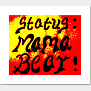 STATUS MAMA BEAR Posters and Art